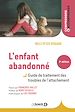 Télécharger le livre :  L'enfant abandonné : Guide de traitement des troubles de l'attachement