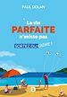 Télécharger le livre :  La vie parfaite n'existe pas : Sortez du cadre !