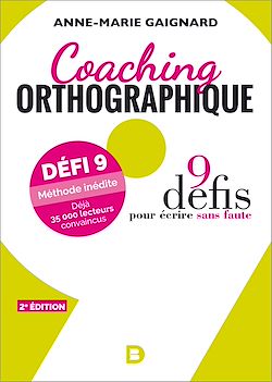 Télécharger le livre :  Coaching orthographique : 9 défis pour écrire sans faute