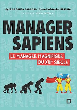 Télécharger le livre :  Manager Sapiens - Le manager magnifique du XXIe siècle