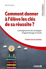 Download this eBook Comment donner à l'élève les clés de sa réussite ? : L'enseignement des stratégies d'apprentissage à l'école