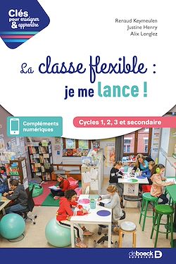 Télécharger le livre :  La classe flexible : je me lance ! - Cycles 1, 2, 3 et secondaire