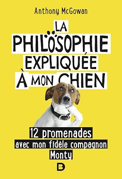 Télécharger le livre :  La philosophie expliquée à mon chien