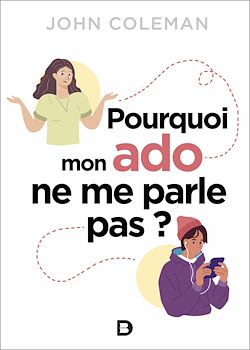 Télécharger le livre :  Pourquoi mon ado ne me parle pas ?