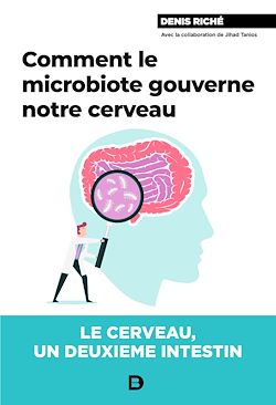 Télécharger le livre :  Comment le microbiote gouverne notre cerveau