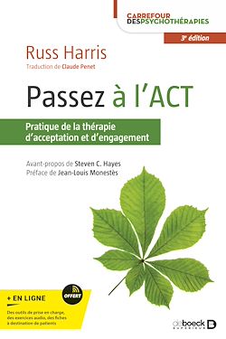 Télécharger le livre :  Passez à l'ACT : Pratique de la thérapie d'acceptation et d'engagement