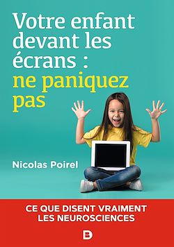 Télécharger le livre :  Votre enfant devant les écrans : ne paniquez pas