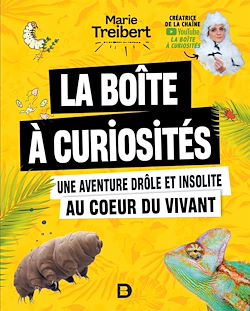 Télécharger le livre :  La boîte à curiosités - Une aventure drôle et insolite au cœur du vivant