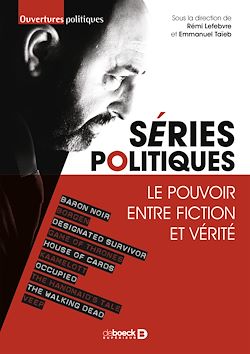 Télécharger le livre :  Séries politiques : Le pouvoir entre fiction et vérité