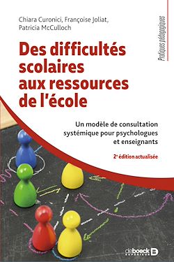 Télécharger le livre :  Des difficultés scolaires aux ressources de l'école : Un modèle de consultation systémique pour psychologues et enseignants