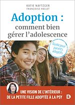 Télécharger le livre :  Adoption : comment bien gérer l'adolescence ?