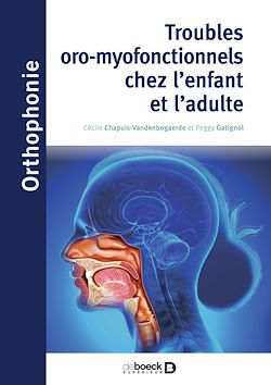 Télécharger le livre :  Troubles oro-myofonctionnels chez l'enfant et l'adulte
