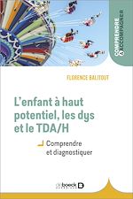Télécharger le livre :  L'enfant à haut potentiel, les dys et le TDA/H