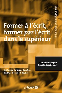 Télécharger le livre :  Former à l'écrit, former par l'écrit dans le supérieur
