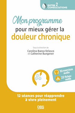 Télécharger le livre :  Mon programme pour mieux gérer la douleur chronique