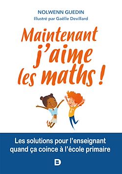 Télécharger le livre :  Maintenant, j'aime les maths !