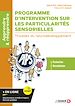 Télécharger le livre :  Programme d'intervention sur les particularités sensorielles - Troubles du neurodéveloppement