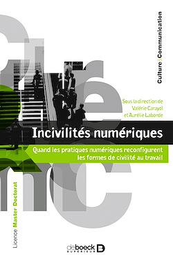 Télécharger le livre :  Incivilités numériques : Quand les pratiques numériques reconfigurent les formes de civilité au travail