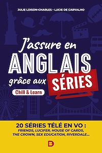 Téléchargez le livre :  J'assure en anglais grâce aux séries