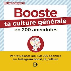 Télécharger le livre :  Booste ta culture générale en 200 anecdotes