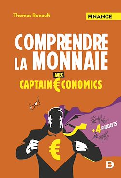Télécharger le livre :  Comprendre la monnaie avec Captain Economics