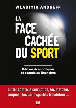 Télécharger le livre :  La face cachée du sport - Dérives économiques et scandales financiers
