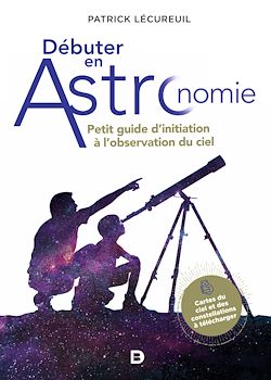 Télécharger le livre :  Débuter en astronomie : Petit guide d'initiation à l'observation du ciel