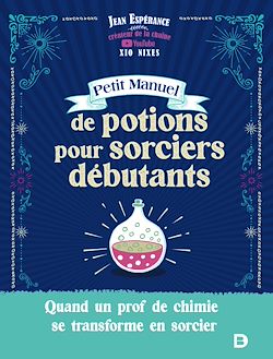 Télécharger le livre :  Petit manuel de potions pour sorciers débutants