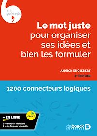 Téléchargez le livre :  Le mot juste pour organiser ses idées et bien les formuler