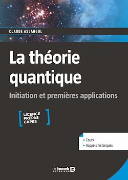 Télécharger le livre :  La théorie quantique : Initiation et premières applications - Licence, Prépas, Capes