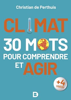 Télécharger le livre :  Climat : 30 mots pour comprendre et agir
