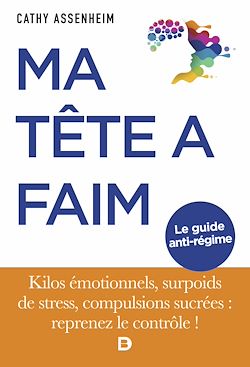 Télécharger le livre :  Ma tête a faim : Le guide anti-régime