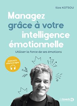 Télécharger le livre :  Managez grâce à votre intelligence émotionnelle