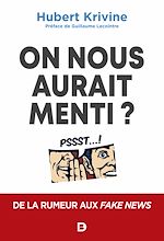 Télécharger le livre :  On nous aurait menti ? : De la rumeur aux fake news