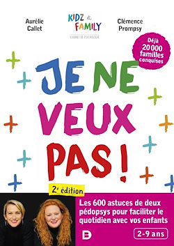 Télécharger le livre :  Je ne veux pas ! : Encore plus d'astuces pour faciliter le quotidien avec vos enfants