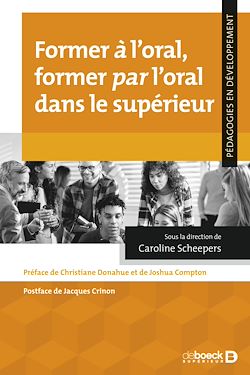 Télécharger le livre :  Former à l'oral, former par l'oral dans le supérieur