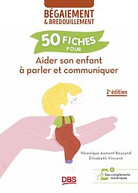 Téléchargez le livre :  Aider son enfant à parler et communiquer