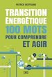 Télécharger le livre :  Transition énergétique : 100 mots pour comprendre et agir