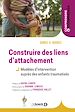 Télécharger le livre :  Construire des liens d'attachement