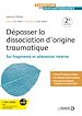 Télécharger le livre :  Dépasser la dissociation d'origine traumatique