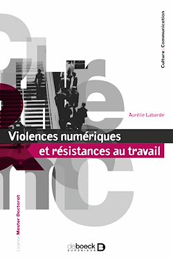Télécharger le livre :  Violences numériques et résistances au travail