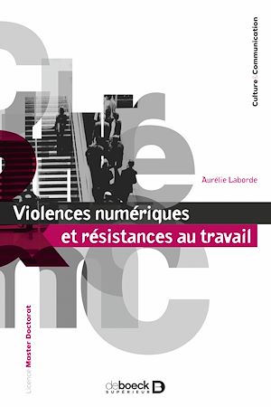 Téléchargez le livre :  Violences numériques et résistances au travail