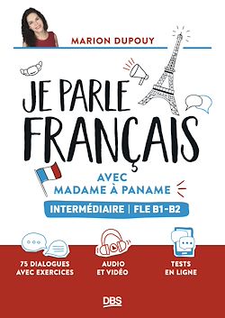 Télécharger le livre :  Je parle français avec Madame à Paname FLE B1-B2 (intermédiaire)