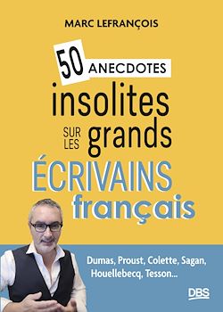 Télécharger le livre :  50 anecdotes insolites sur les grands écrivains français
