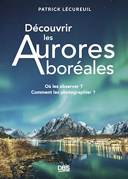 Télécharger le livre :  Découvrir les aurores boréales