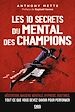 Télécharger le livre :  Les 10 secrets du mental des champions