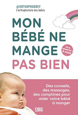 Télécharger le livre :  Mon bébé ne mange pas bien - de la naissance à 6 mois