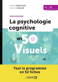 Télécharger le livre :  Psychologie cognitive en 50 visuels - Licences 1 et 2