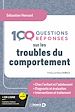 Télécharger le livre :  100 Questions/réponses sur les troubles du comportement