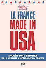 Télécharger le livre :  La France made in USA